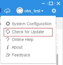 2 Basic Operations on OBS Browser Procedure Every time you log in to OBS Browser, the system automatically checks for update by default.