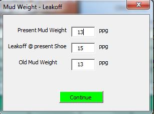 . The Mud Weight Leakoff data form is (5) Mud Weight Leakoff (Fig 14) Enter: - The Present Mud Weight - Leakoff @ present