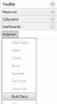 Independent tabs (i.e., dashboard deck) Each tab is a different dashboard; therefore, they operate
