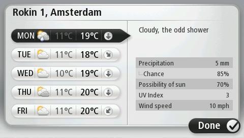 Weather About Weather Note: Only available on LIVE devices. The TomTom Weather service provides detailed weather reports and 5-day weather forecasts for towns and cities.