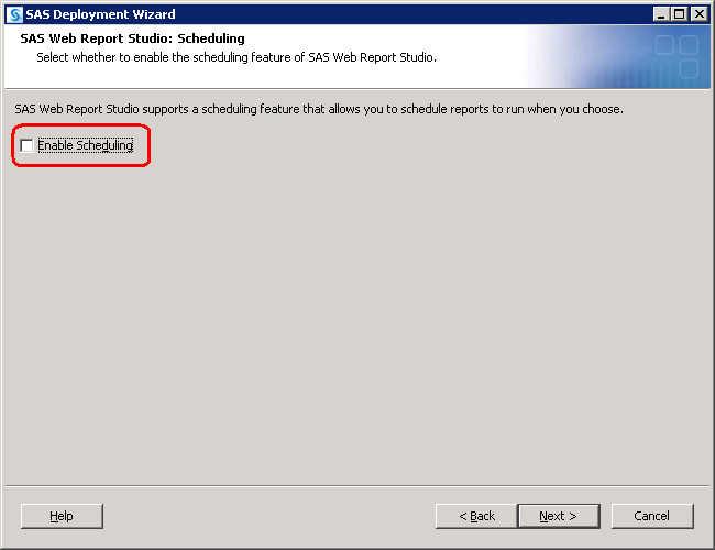Preparing to Install and to Configure 89 4. On the SAS Web Report Studio: Scheduling page, deselect Enable Scheduling. 5. Answer the remaining deployment wizard prompts.