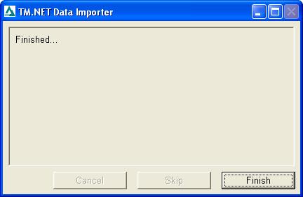 13. Once the data import process is complete, the following screen will appear. Click Finish. 14.