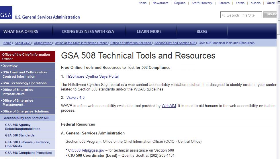 Section 508 Guidance & Checklists Also on the GSA website is a Technical Tools and Resources page that provides links to various agency Section 508 websites across