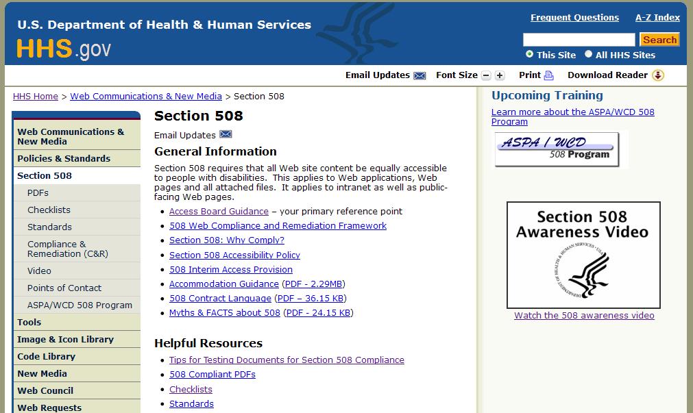 Section 508 Guidance & Checklists At the agency level, the Department of Health and Human Services Section 508 website offers an overview of