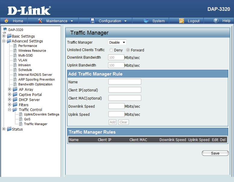Traffic Manager The traffic manager feature allows users to create traffic management rules that specify how to deal with listed client traffic and specify downlink/uplink speed for new traffic