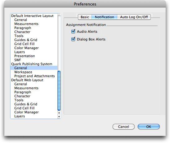 CLIENT TASKS Notification tab in the General pane of the Preferences dialog box QXP preferences: General > Auto Log On/Off The Auto Log Off Settings area lets you specify the interval of inactivity