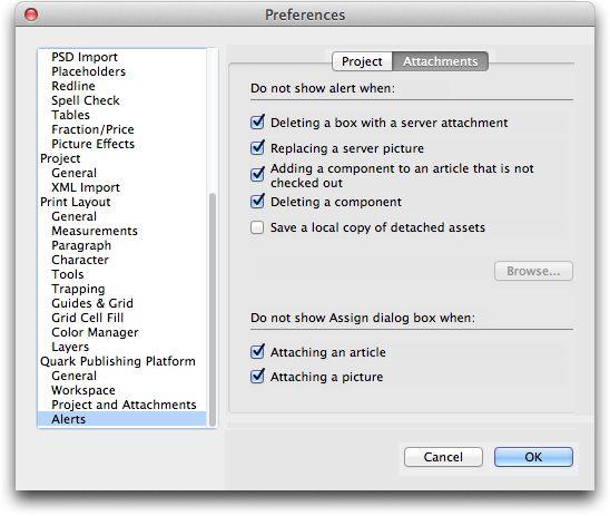 CLIENT TASKS Attachments tab of the Alerts pane of the Preferences dialog box Setting Quark Publishing Platform preferences: QCD You can use the Quark Publishing Platform panes in the Preferences