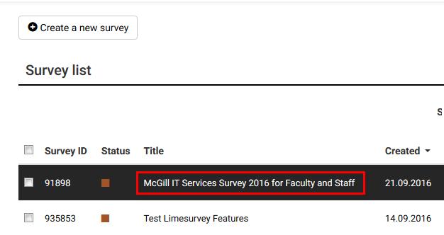 Accessing your survey After signing into the LimeSurvey site, click List available surveys to access the surveys for which you are the administrator.