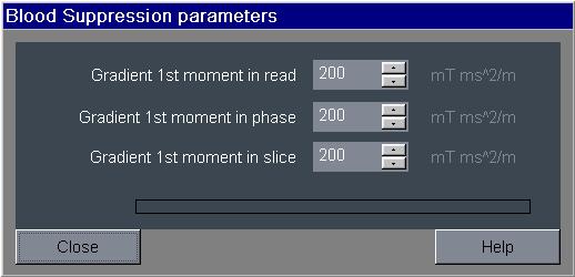 Blood Suppression parameters dialog Blood Suppression parameters dialog gradient moment in read Sets the gradient moment (first order) in read direction for blood suppression.