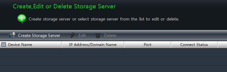 Click Create Storage Server button to go to the interface as shown on the right. The NVMS1000 will search the available storage server in the same local area network automatically.