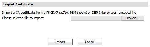 Importing a Certificate EPRS allows you to import a CA certificate on the System > Certificates page. You can import a CA certificate with a.p7b,.pem,.der, or.cer encoded file.