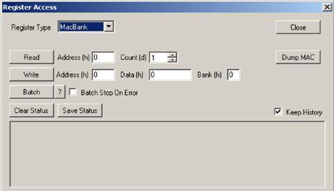 3.7.9.2 Register Type MacBank Selecting the MacBank Register Access option displays the dialog shown in the figure below.