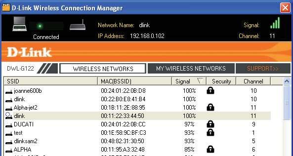 Open the Wireless Connection Manager by double-clicking on the D-Link icon on your desktop. 2. Highlight the wireless network (SSID) you would like to connect to and click Connect.