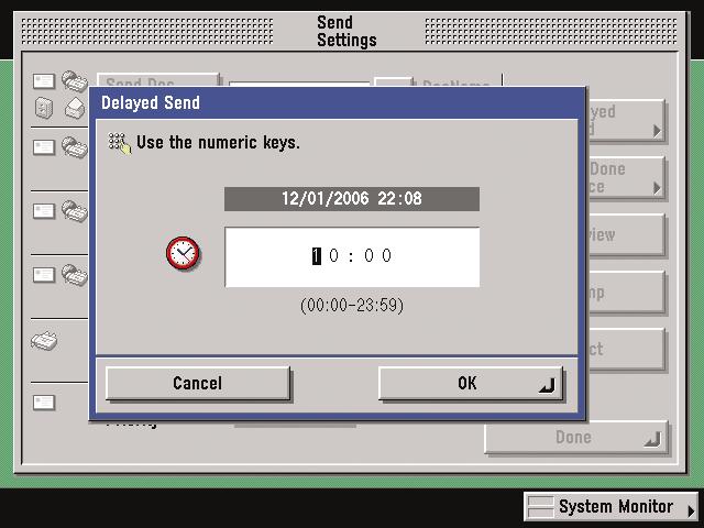 What You Can Do with This Machine (Send Settings Screen) To Specify the Time to Start Sending To specify the time to start sending a document, to send a document the first thing the next morning, for