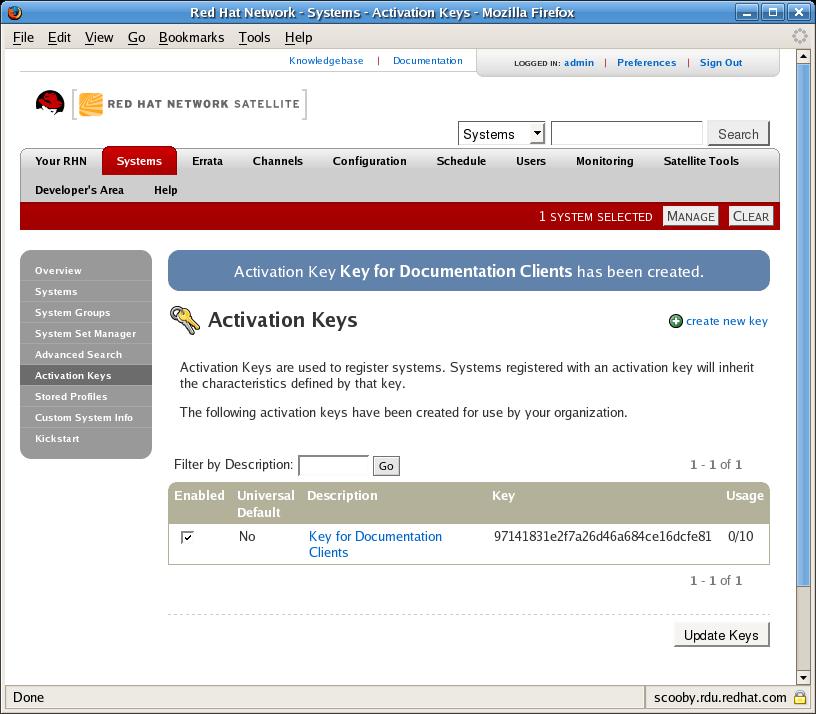 CHAPTER 7. RED HAT NETWORK WEBSITE Figure 7.6. Activation Keys After creating the unique key, it appears in the list of activation keys along with the number of times it has been used.
