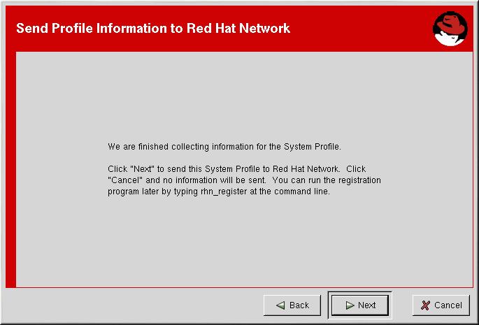 APPENDIX A. RED HAT NETWORK REGISTRATION CLIENT Figure A.12. Finished Collecting Information for System Profile Figure A.