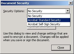 Security Document Security allows you to: Require a password to open the document Require a password to change the security of the document Prevent your document from being printed Prevent your