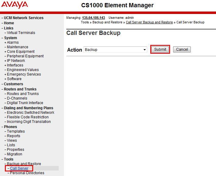 3.7. Save Configuration Expand Tools Backup and Restore on the left navigation panel and select Call Server. Select Backup (not shown) and click Submit to save configuration changes as shown below.
