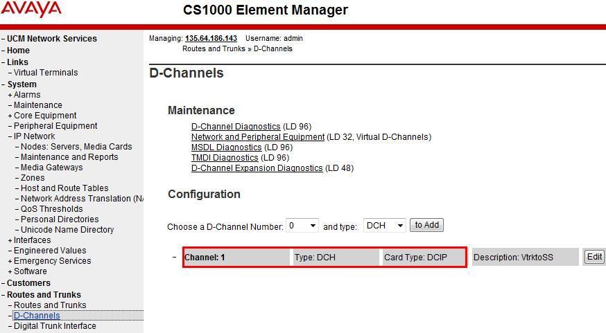 3.2. Confirm Virtual D-Channel, Routes and Trunks CS 1000E Call Server utilizes a virtual D-channel and associated Route and Trunks to communicate with the Signaling Server.