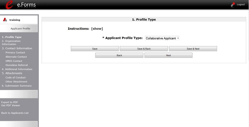 1. Profile Type The "Profile Type" screen indicates whether the Applicant Profile is for a Collaborative or Project Applicant.