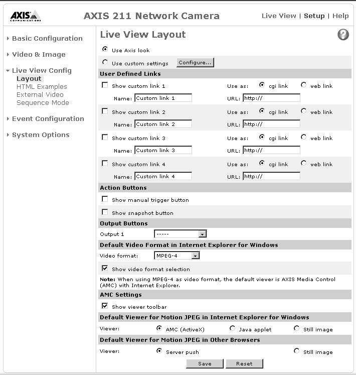 AXIS 210 - Configuration 27 Live View Config The features on the AXIS 210 Live View page can be customized to suit your requirements, or you can upload and use your own custom web page.