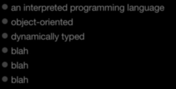 python is an interpreted programming language