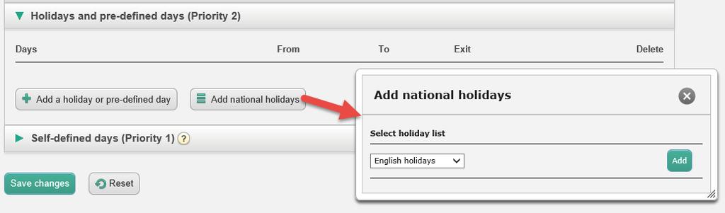 7.1.3 Add Holidays and pre-defined days In the Holidays and pre-defined days tab you can define special opening hours for holidays and other special dates.