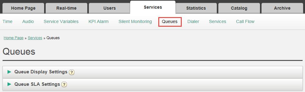 7.6 Queues In the Queue menu (under Services) you can configure queues displayed in Connect (based on system queues) and you can define SLAs for your system queues. 7.6.1 Queue Display Settings In Queue display settings you can define what queues that should be visible in Connect Client and Control.