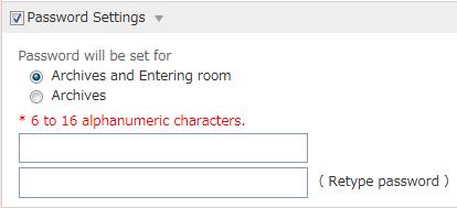 Step 6. Set a password for accessing the room or archive. Step 7. Configure various settings of the meeting to be scheduled. (If no settings are specified, the settings of the room are applied.