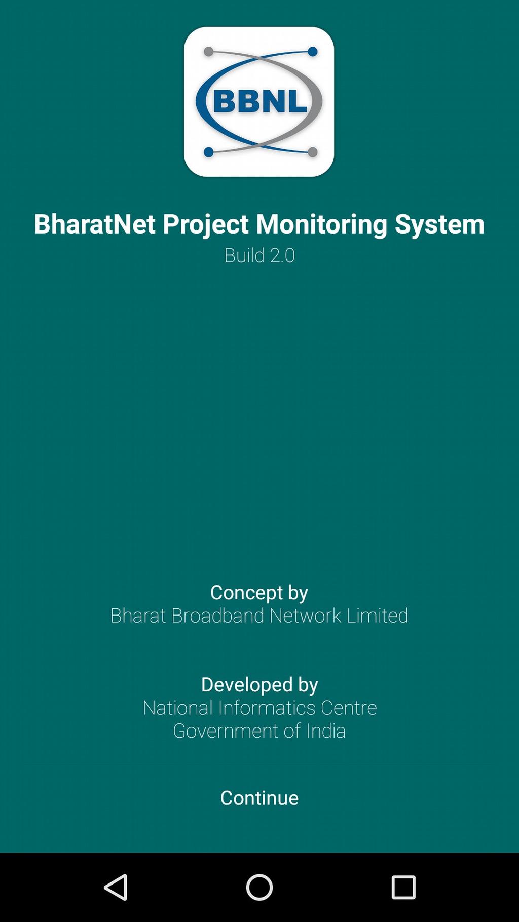 Mobile App User Guide 2.0 Bharat Broadband Network Limited Download application from email or bbnl.nic.in and install.