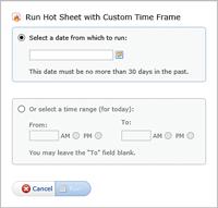 Note: for more information, see "Criteria Search" in the "Search" section. 3 a b 3 Select a time frame to use for your Hot Sheet.