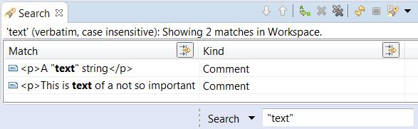 Preference set to non-verbatim search. Two words are searched for separately, without use of double quotes: The Search view shows on the header line whether the search was performed verbatimly or not.