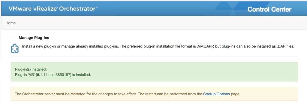 Log in to the vrealize Orchestrator Control Center using the appliance root / generated-appliancecredential. 3. Click Manage Plug-Ins. Figure 15. Control Center Plug-Ins 4.