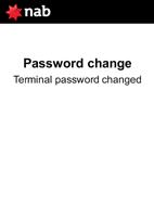 Change Terminal Password (continued) Step 5 Enter a new Terminal password and press OK Step 7 An acknowledgement will be