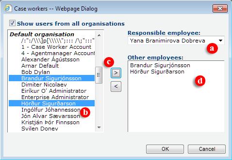 GoPro.net 2.8.7 5. The Case workers dialog is displayed: a. Select the Responsible employee from the list. b. Click to select other employees in the list above.