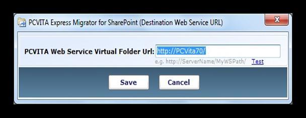 Chapter-3 Setting and Configuration To set a default Source Web Service URL path, open application i.e. PCVITA Express Migrator for SharePoint (SharePoint) Go to Setting Click configuration Choose the option (Source Web Service).