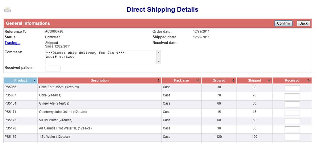 Direct Shipping Order receiving confirmation To receive the direct shipping order, enter the quantity you received for each product.