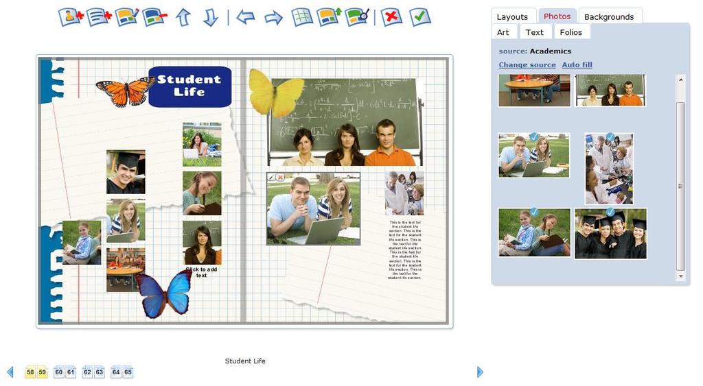 7 Designing Your Yearbook It s time to start customizing your yearbook! This page provides a preview of the section you are working on, and allows you to customize each page individually.
