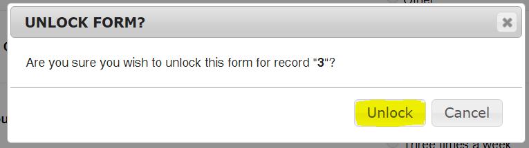 To unlock a record, edit the record and then click on the Unlock form button.