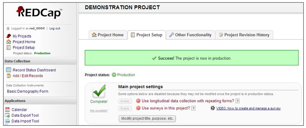 All survey and data entry features/functions will be exactly the same as they are in development with the exception of certain Project Setup
