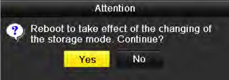 Set the Mode to Group, as shown in Figure 10. 10. Figure 10. 10 Storage Mode Interface 3. Click the Apply button and the following Attention box will pop up. Figure 10. 11 Attention for Reboot 4.