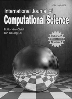 International Journal of Computational Science 1992-6669 (Print) 1992-6677 (Online) www.gip.hk/ijcs 2008 Global Information Publisher (H.K) Co., Ltd. All rights reserved.
