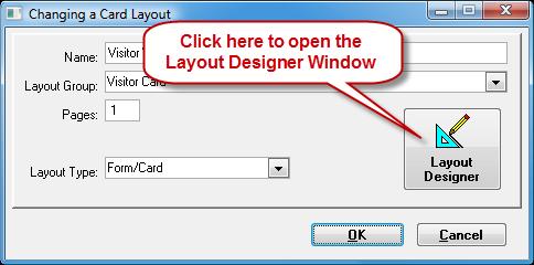 Visitor Keeper 2.30.09 - User Guide Click on the layout Designer Button to open the Layout Designer Window.