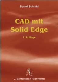isbn=3-446-5&area=lehrbuch CAD mit Solid Edge Author: Bernd Schmid Website: http://www.schlenbach-verlag.