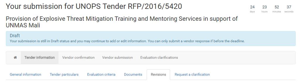 Once UNOPS responds to your request for clarification, it will be posted in the Revisions tab, under Tender Information.