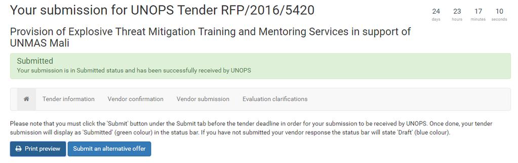 4.4 Submit an alternative offer to a tender UNOPS esourcing vendor guide The system allows you to submit alternative offer(s) if so specified in the Tender