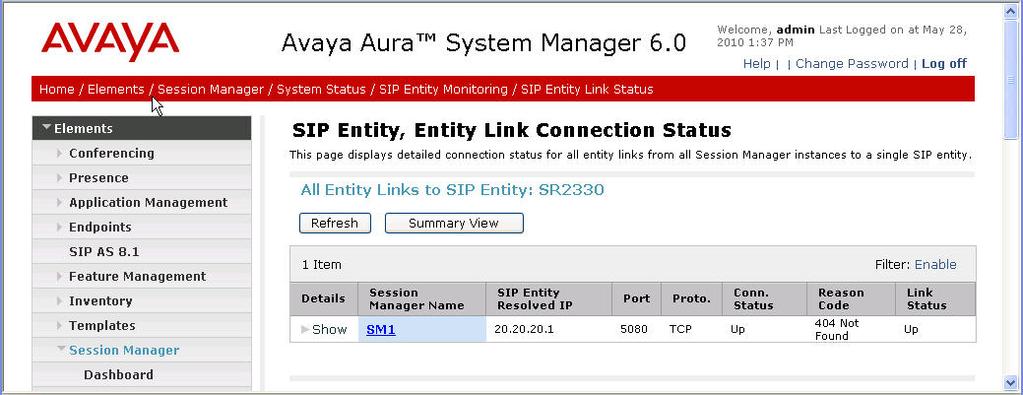 The next screen displayed will show the entity link status, which is determined by the SR2330 response to a SIP OPTIONS message periodically sent by Session Manager.
