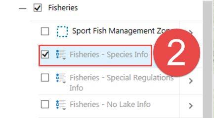 The following steps can be used to reveal all or any of these Fisheries map layers. OR 1.