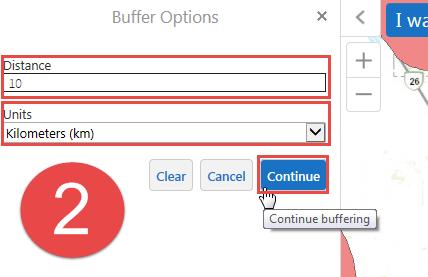 2. Enter the Distance and Unit that you would like the selection buffered by. Click Continue. 3.