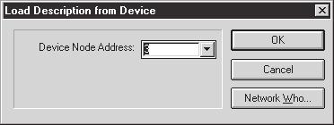 Click Load from Device to display the Load Description from Device dialog box. Figure 4.